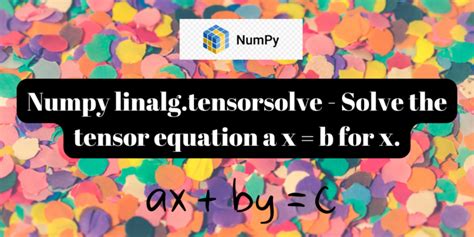 A Comprehensive Python Tutorial on Numpy Solve
